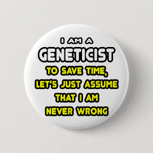 Funny Geneticist T-Shirts and Gifts 6 Cm Round Badge