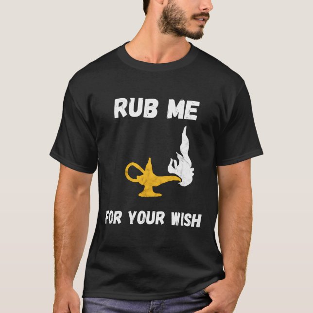Funny Genie Lamp Rub Me Wishes Aladin Costume T-Shirt (Front)