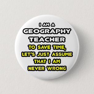 Funny Geography Teacher T-Shirts and Gifts 6 Cm Round Badge