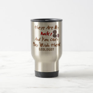 Funny Geologist Gifts "These Are My Rocks" Travel Mug