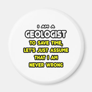 Funny Geologist T-Shirts and Gifts Magnet