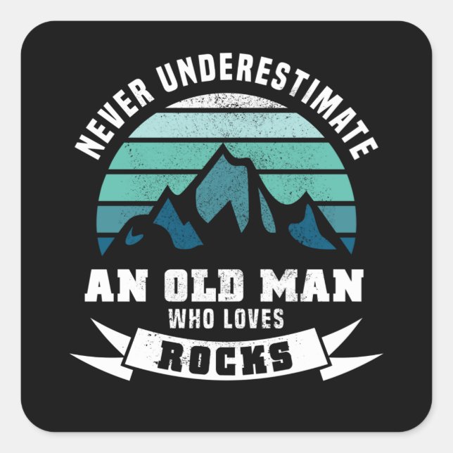 Funny Geology - Rocks Gift for Old Man Square Sticker (Front)