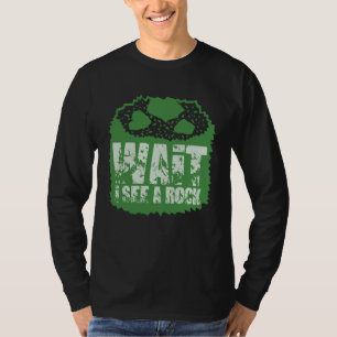 Funny Geology - Wait I See A Rock T-Shirt