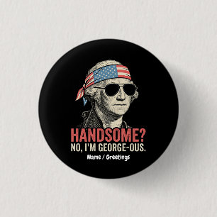 Funny George Washington George-ous Retro Patriotic 3 Cm Round Badge