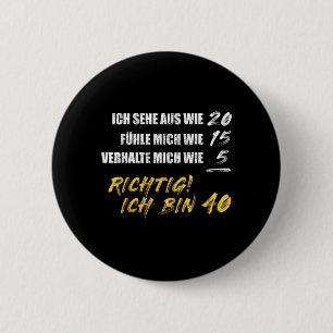 Funny German 40th Birthday Quote 6 Cm Round Badge