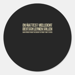 funny german saying classic round sticker