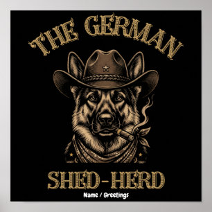 Funny German Shepherd Cowboy German Shed-Herd Poster