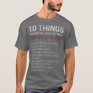 Funny German Shepherd Quotes 10 German Shepherd Do T-Shirt