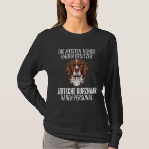 Funny German Short Hair Personal Dog Holder  Dog T-Shirt