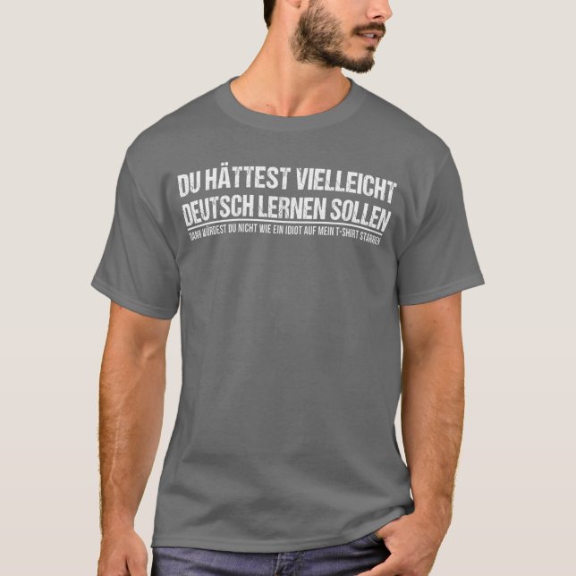 Funny German Speaker Deutschland Quote Gift friend T-Shirt (Front)
