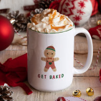 Funny Get Baked Gingerbread Man Holiday Quote