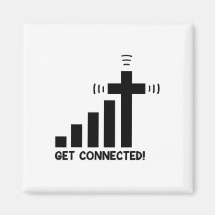 Funny Get Connected Jesus Christ Christian Faith I Magnet