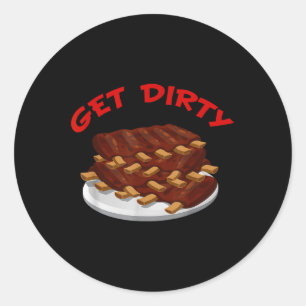 Funny Get Dirty - Bbq Ribs T Shirt  Classic Round Sticker