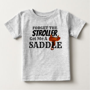 Funny "Get Me a Saddle" Cowboy Baby T-Shirt