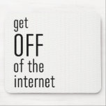 Funny Get off of the Internet Blush Pink and Black Mouse Pad<br><div class="desc">This funny mouse pad also reminds you to get back to work and off of the internet! Modern black text appears here on a subtle blush pink and white herringbone pattern background.</div>