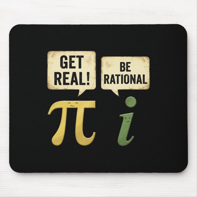 Funny Get Real Be Rational Pi Day Math Teacher Gee Mouse Pad (Front)