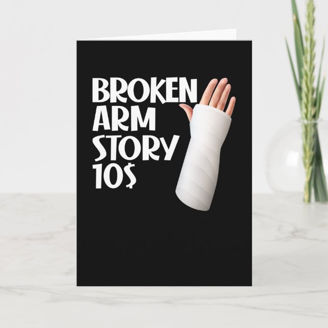  Funny Get Well Broken Arm Story $10 Gag Injury Card (Front)