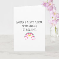 Funny Get Well Laughter Is The Best Medicine