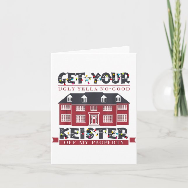 Funny Get Your Ugly Yella No-good Keister Off My P Card (Front)