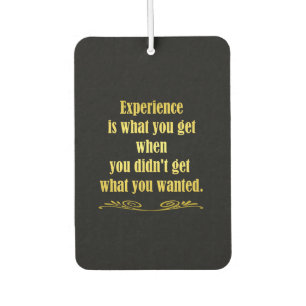 Funny Getting Experience Joke Car Air Freshener
