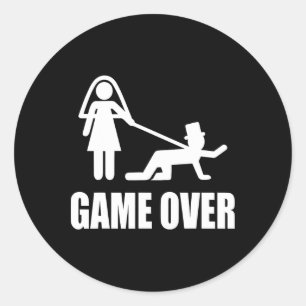 Funny Getting Married Game Over Wedding Gag Team G Classic Round Sticker