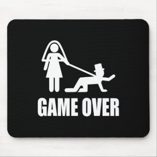 Funny Getting Married Game Over Wedding Gag Team G Mouse Pad