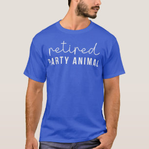 Funny Getting OldRetired Party Animal T-Shirt