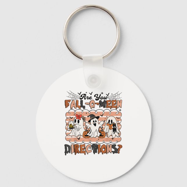 Funny Ghost Are You Fall O Ween Directions Hallowe Key Ring (Front)