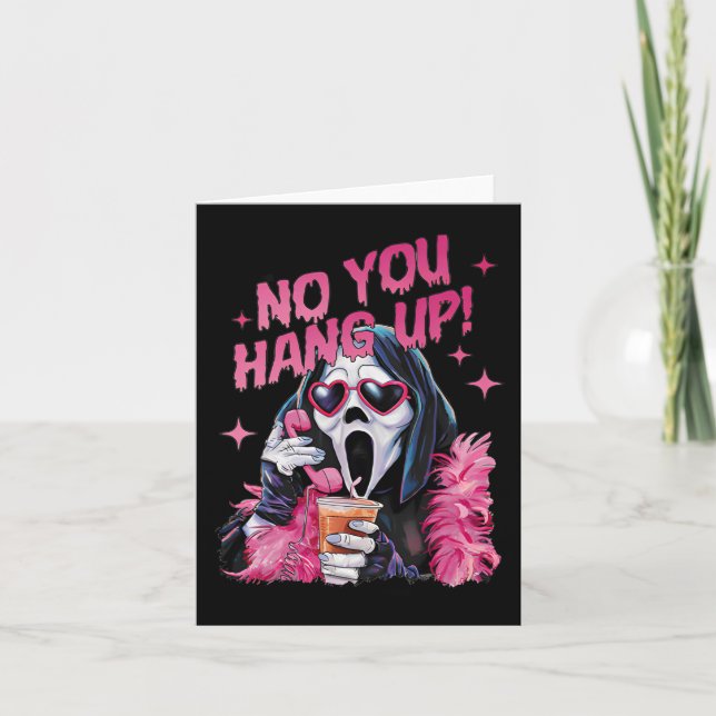Funny Ghost Calling Halloween No You Hang Up  Card (Front)