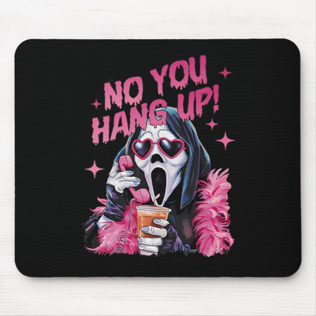 Funny Ghost Calling Halloween No You Hang Up  Mouse Pad (Front)