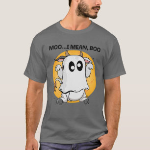 Funny Ghost Cow Moo I Mean Boo Halloween Lover T-Shirt