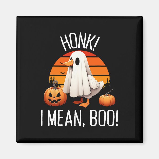 Funny Ghost Goose Honk I Mean Boo  Magnet (Front)