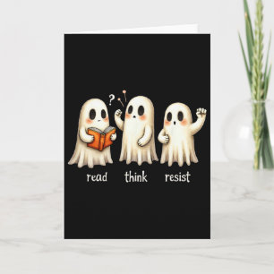 Funny Ghost Halloween Read Think Resist Anti-trump Card
