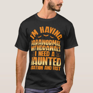 Funny Ghost Hunting Paranormal Quote - Haunted Hun T-Shirt