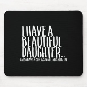 Funny Gif For Dad Don't Mess With My Daughter Mouse Pad