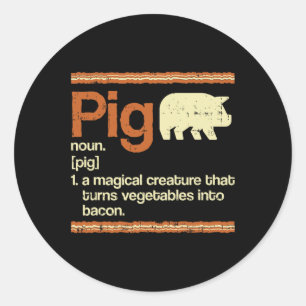 Funny Gift Bacon And Pig Definition  Classic Round Sticker