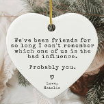 Funny Gift For Best Friend Hilarious Christmas Ceramic Tree Decoration<br><div class="desc">Add a touch of humour to the holiday season with the Funny Gift For Best Friend Hilarious Christmas Ceramic Ornament. This unique ornament features a vintage typewriter typeface that adds a nostalgic charm, perfectly capturing the essence of a light-hearted and memorable gift. Shaped like a heart, it’s designed to be...</div>