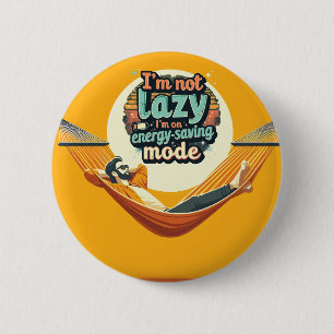 Funny Gift for Lazy People Design 6 Cm Round Badge
