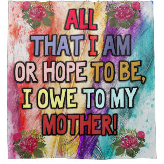 Funny Gift For Mum | Funny Quotes To Mummy | Shower Curtain