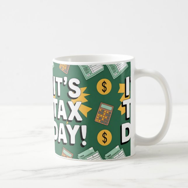 Funny Gift for Tax Day Coffee Mug (Right)