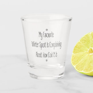 Funny Gift Quote My Favourite Winter Sport Shot Glass