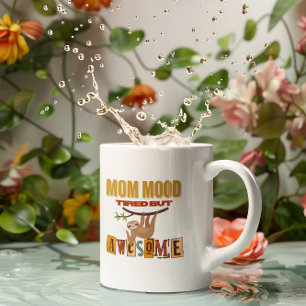 Funny Giftful Mum Shirt – Cute Sloth MomMood Coffee Mug