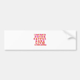 Funny Gifts for Coffee Lovers Bumper Sticker