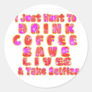 Funny Gifts for Coffee Lovers Classic Round Sticker