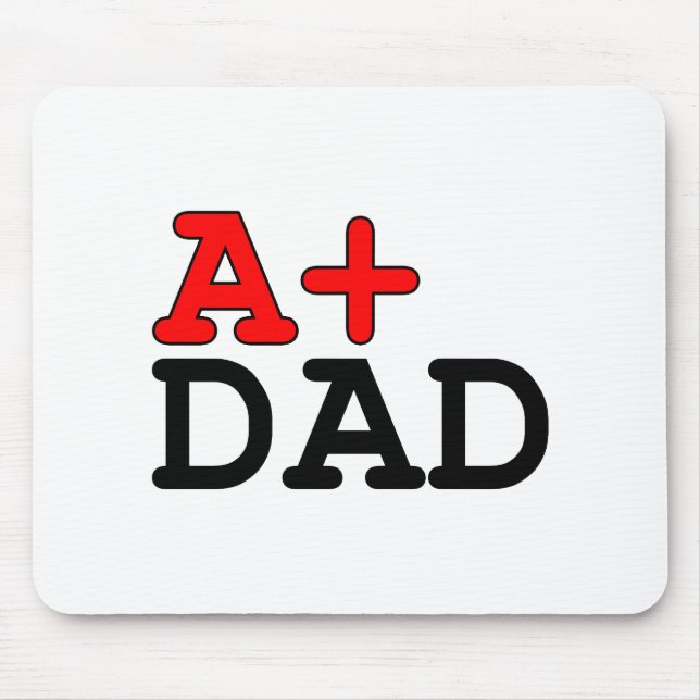 Funny Gifts for Dads : A+ Dad Mouse Pad (Front)