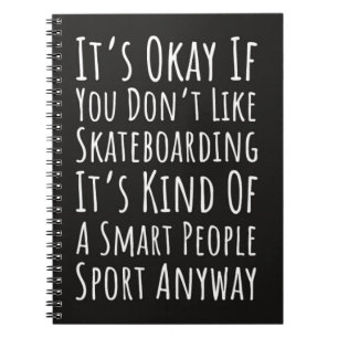 Funny Gifts For Skateboarders Skater Skateboarding Notebook