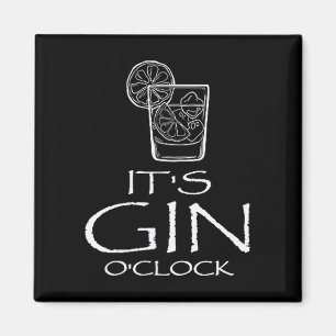 Funny Gin Tonic Saying Oh It's Gin O'clock  Magnet