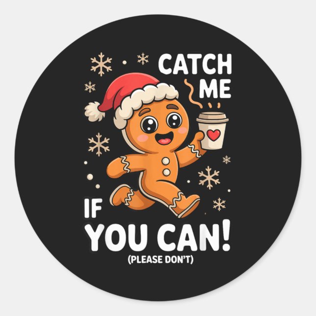 Funny Gingerbread Christmas Catch Me If You Can Pl Classic Round Sticker (Front)