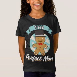 Funny Gingerbread Cookie The Perfect Man Single Ch T-Shirt