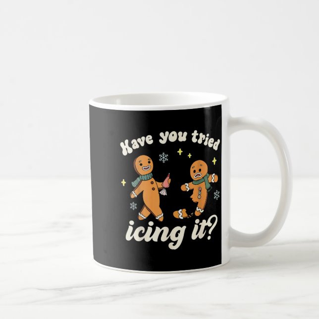Funny Gingerbread Have You Tried Icing It Er Nurse Coffee Mug (Right)